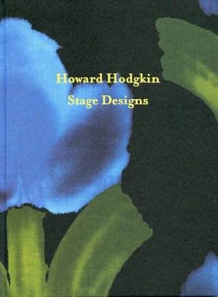 Howard Hodgkin: Stage Designs (Hardcover)