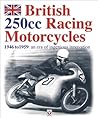 British 250cc racing Motorcycles 1946-1959
