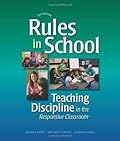 Rules in School: Teaching Discipline in the Responsive Classroom, 2nd Edition
