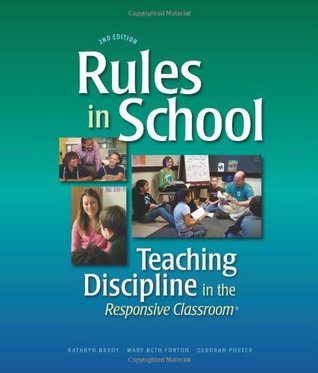 Rules in School: Teaching Discipline in the Responsive Classroom, 2nd Edition