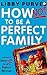 How Not to be A Perfect Family