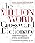 The Million Word Crossword Dictionary by Stanley Newman