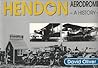 Hendon Aerodrome: A History