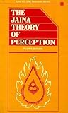Jaina Theory of Perception (Lala Sundar Lal Jain Research Series, Vol VII) Jaina Theory of Perception (Lala Sundar Lal Jain Research Series, Vol VII)