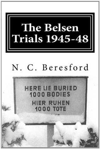 The Belsen Trials 1945-48: an investigation and analysis (Paperback)