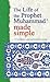 The Life of the Prophet Muhammad made simple (Goodword Books): Islamic Children's Books on the Quran, the Hadith and the Prophet Muhammad