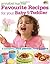 Favourite Recipes for Your Baby and Toddler