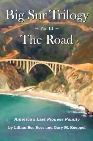 Big Sur Trilogy: Part 3 - The Road (Kindle Edition)