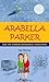 Arabella Parker and the Chinese Snakehead Gangsters by Ray Murray