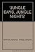 'JUNGLE DAYS, JUNGLE NIGHTS' by Martin Jordan