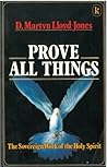 Prove all things: The sovereign work of the Holy Spirit
