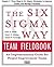 The Six Sigma Way Team Fiel...