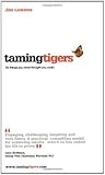 Taming Tigers
