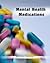 Mental Health Medications