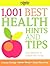 1001 Best Health Hints and Tips: Your Recipe Book for Disease-Free Living