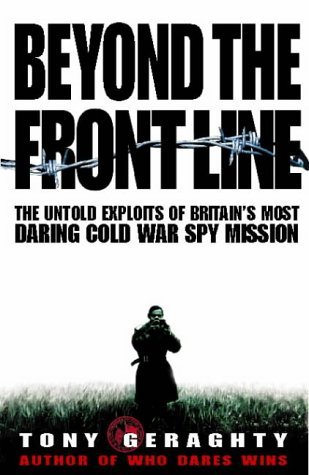 Beyond the Front Line: The Untold Exploits of Britain's Most Daring Cold War Spy Mission (Hardcover)