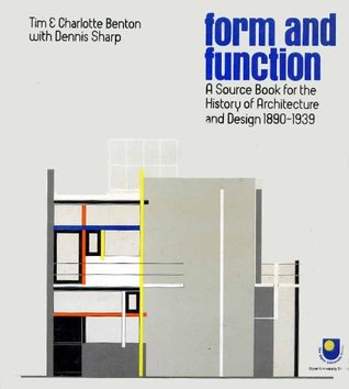 Form and function: A source book for the History of architecture and design 1890-1939 (Paperback)