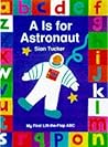 A is for astronaut: A lift-the-flap ABC