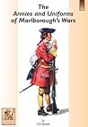 The Armies and Uniforms of Marlborough's Wars The Armies and Uniforms of Marlborough's Wars
