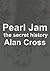 Pearl Jam: the secret history (The Secret History of Rock)