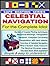 Celestial Navigation for the Complete Idiot - A Simple Explanation (Safe Boating Series Book 9)