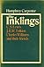 The Inklings: C. S. Lewis, J. R. R. Tolkien, Charles Williams, and their friends