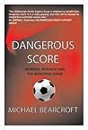 Dangerous Score by Michael Bearcroft Dangerous Score by Michael Bearcroft