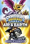 Skylanders Book of Elements: Air and Earth (Skylanders) Skylanders Book of Elements: Air and Earth (Skylanders)