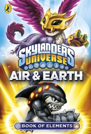 Skylanders Book of Elements: Air and Earth (Skylanders)