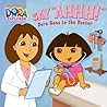 "Say Ahhh!" Dora ...