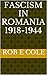 Fascism In Romania 1918 1944