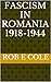 Fascism In Romania 1918 1944