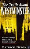 The Truth About Westminster The Truth About Westminster