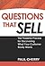Questions That Sell: The Powerful Process for Discovering What Your Customer Really Wants