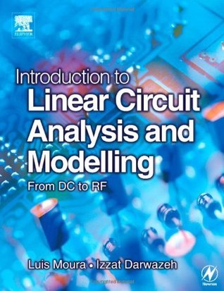 Introduction to Linear Circuit Analysis and Modelling: From DC to RF (Kindle Edition)