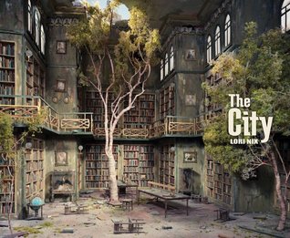 Lori Nix: The City (Hardcover)