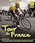 Tour de France: The Complete Illustrated History