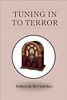 Tuning In To Terror by Deborah McClatchey