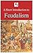 A Short Introduction to Feudalism (Illustrated)