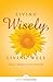 Living Wisely, Living Well by Kriyananda