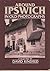 Around Ipswich in Old Photographs by David Kindred