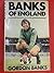 Banks of England by Gordon Banks