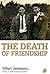 The Death of Friendship