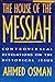 The House of the Messiah by Ahmed Osman The House of the Messiah by Ahmed Osman