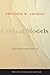 Critical Models: Interventions and Catchwords (European Perspectives: A Series in Social Thought and Cultural Criticism)