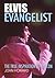 Elvis Evangelist: The True ...