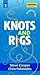 Knots and Rigs