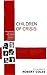Children of Crisis by Robert Coles