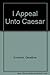 I Appeal Unto Caesar (Scripts