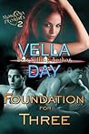 Foundation For Three by Vella Day